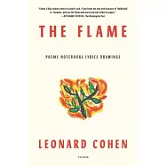 The Flame: Poems Notebooks Lyrics Drawings