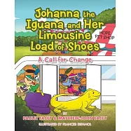 Johanna the Iguana and Her Limousine Load of Shoes: A Call of Change