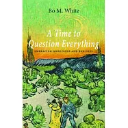 A Time to Question Everything: Embracing Good News and Bad Days