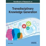 Handbook of Research on Transdisciplinary Knowledge Generation