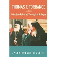 Thomas F. Torrance and the Reformed-orthodox Dialogue