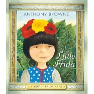 Little Frida: A Story of Frida Kahlo