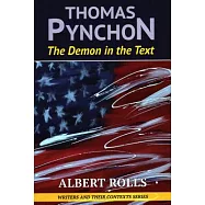 Thomas Pynchon: The Demon in the Text