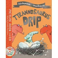 Tyrannosaurus Drip: Book and CD Pack