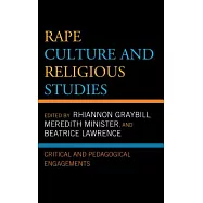 Rape Culture and Religious Studies: Critical and Pedagogical Engagements