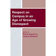 Respect on Campus in an Age of Growing Disrespect
