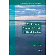 The Poetics of Space and Place in Scottish Literature