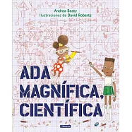 Ada Magnífica, científica / Ada Twist, Scientist