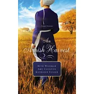 An Amish Harvest: Three Stories