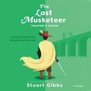 The Last Musketeer #2: Traitor’s Chase Lib/E