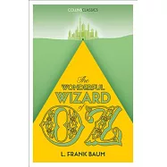 The Wonderful Wizard of Oz (Collins Classics)