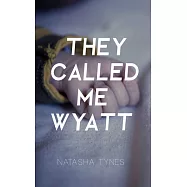 They Called Me Wyatt