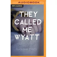 They Called Me Wyatt