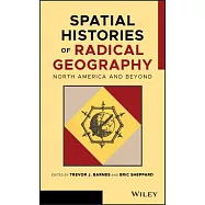 Spatial Histories of Radical Geography: North America and Beyond