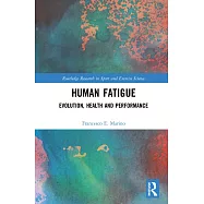 Human Fatigue: Evolution, Health and Performance
