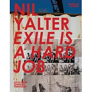 Nil Yalter: Exile Is a Hard Job