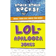 LOL-apalooza Jokes: More Than 444 Jokes for Kids