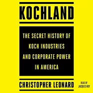 Kochland: The Secret History of Koch Industries and Corporate Power in America