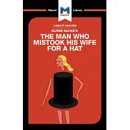 The Man Who Mistook His Wife for a Hat