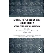 Sport, Psychology and Christianity: Welfare, Performance and Consultancy