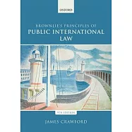 Brownlie&rsquo;s Principles of Public International Law