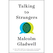 Talking to Strangers: What We Should Know about the People We Don’t Know