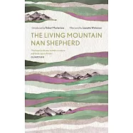The Living Mountain: A Celebration of the Cairngorm Mountains of Scotland