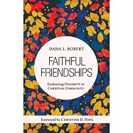 Faithful Friendships: Embracing Diversity in Christian Community