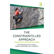The Constraints-Led Approach: Principles for Sports Coaching and Practice Design