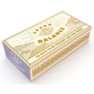 Spark Balance: 50 Ways to Be Present and Find Focus