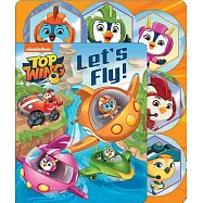 Top Wing: Let&rsquo;s Fly!