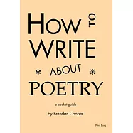 How to Write About Poetry: A Pocket Guide