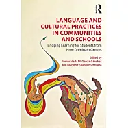 Language and Cultural Practices in Communities and Schools: Bridging Learning for Students from Non-Dominant Groups