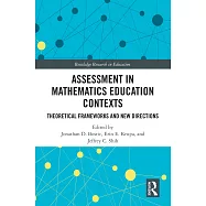 Assessment in Mathematics Education Contexts: Theoretical Frameworks and New Directions