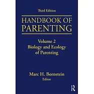 Handbook of Parenting: Biology and Ecology of Parenting