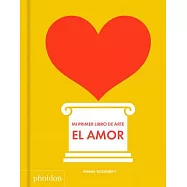 Mi Primer Libro de Amor (My Art Book of Love) (Spanish Edition)