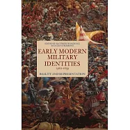Early Modern Military Identities, 1560-1639: Reality and Representation