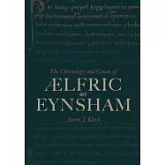 The Chronology and Canon of Ælfric of Eynsham