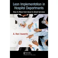 Lean Implementation in Hospital Departments: How to Move from Good to Great Services