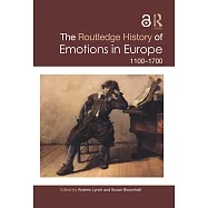 The Routledge History of Emotions in Europe: 1100-1700