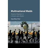 Multinational Maids: Stepwise Migration in a Global Labor Market