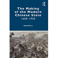The Making of the Modern Chinese State: 1600–1950