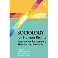 Sociology for Human Rights: Approaches for Applying Theories and Methods