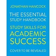 The Essential Study Handbook: Study Skills for Academic Success