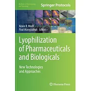 Lyophilization of Pharmaceuticals and Biologicals: New Technologies and Approaches