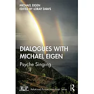 Dialogues with Michael Eigen: Psyche Singing
