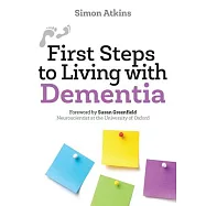 First Steps to Living with Dementia