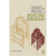 Theories and Practices of Architectural Representation