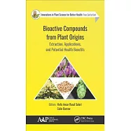 Bioactive Compounds from Plant Origins: Extraction, Applications, and Potential Health Benefits