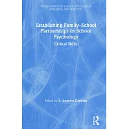Establishing Family-school Partnerships in School Psychology: Critical Skills